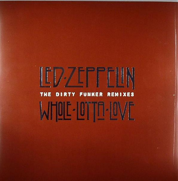 Whole-Lotta-Love (The Dirty Funker Remixes)