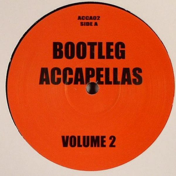 Bootleg Accapellas Volume 2